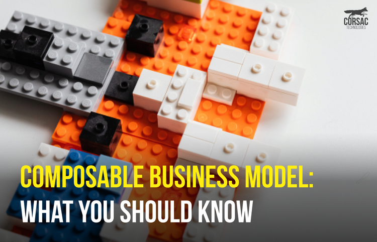 	Composable business model: what you should know