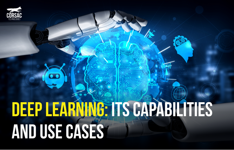 Deep learning: its capabilities and use cases